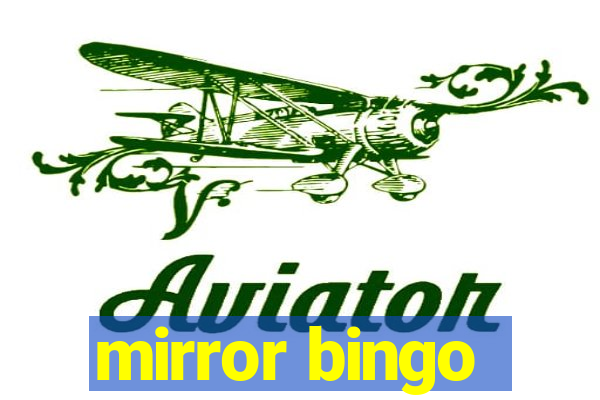 mirror bingo